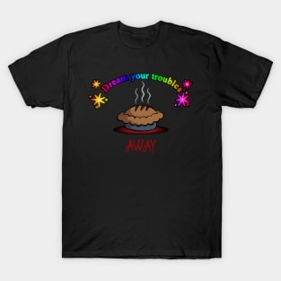 Dream your troubles away T-Shirt